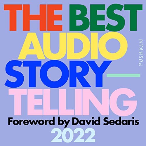 Cover of The Best Audio Storytelling 2022