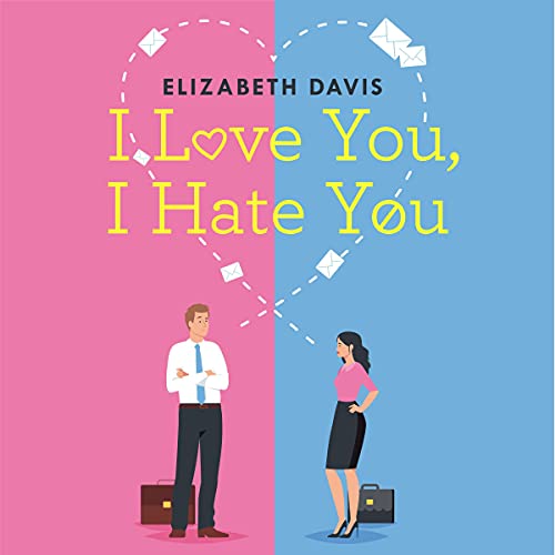 Cover of I Love You, I Hate You