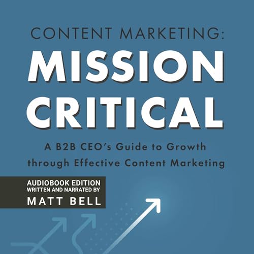 Cover of Content Marketing: Mission Critical