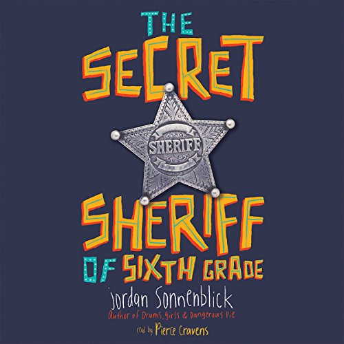 Cover of The Secret Sheriff of Sixth Grade