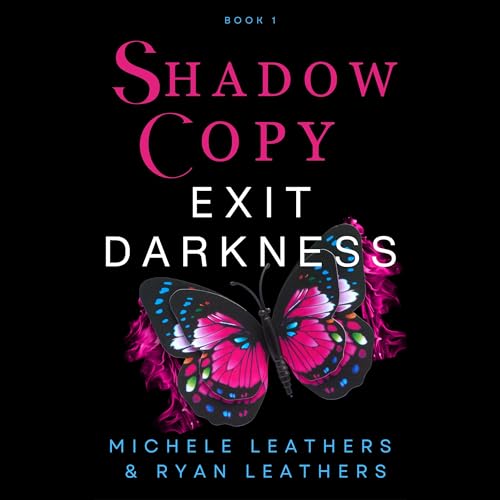 Cover of Shadow Copy: Exit Darkness