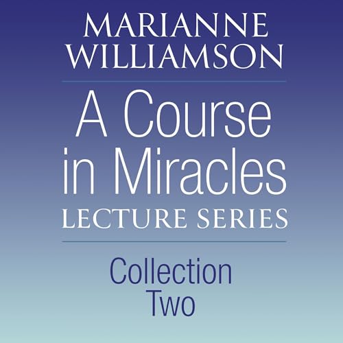 Cover of A Course in Miracles Lecture Series, Collection Two