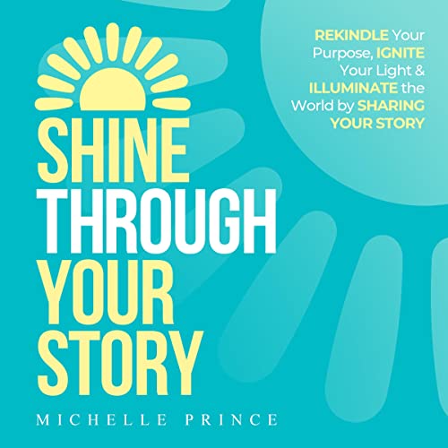 Cover of Shine Through Your Story