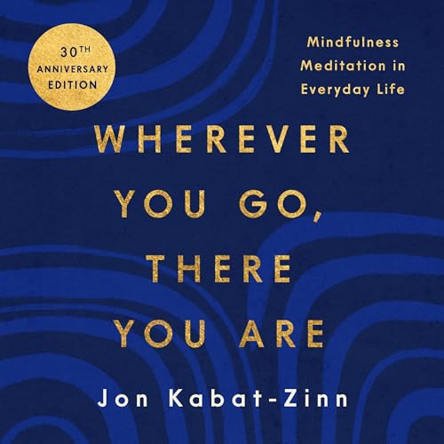 Cover of Wherever You Go, There You Are