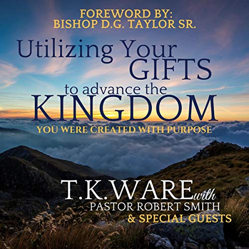 Cover of Utilizing Your Gifts to Advance the Kingdom