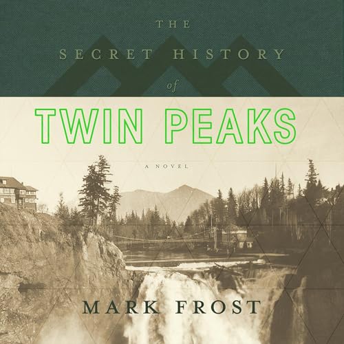 Cover of The Secret History of Twin Peaks