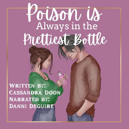 Cover of Poison is Always in the Prettiest Bottle
