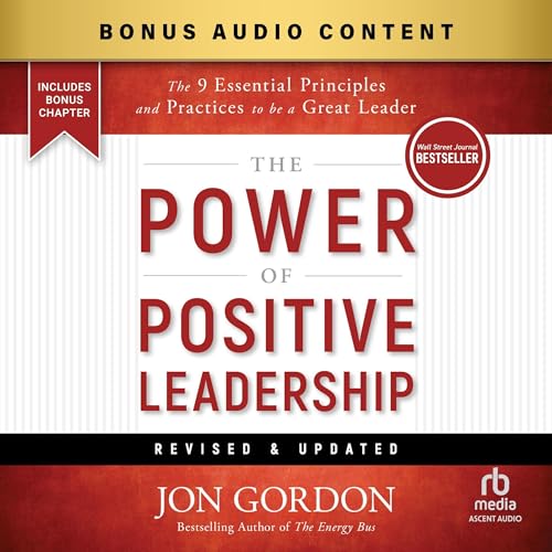 Cover of The Power of Positive Leadership, Revised & Updated