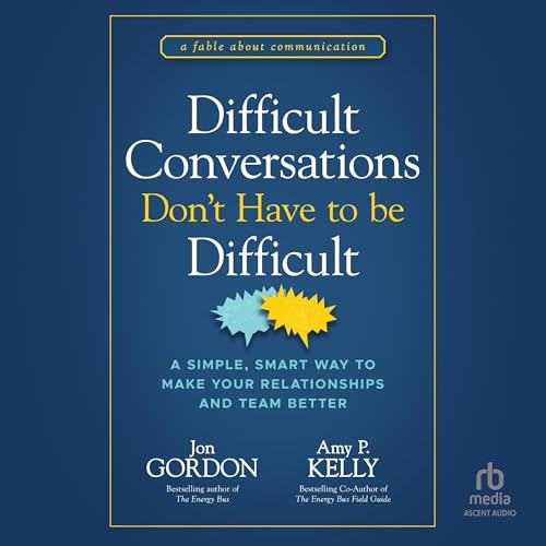Cover of Difficult Conversations Don't Have to Be Difficult
