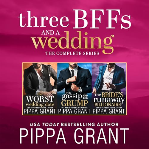 Cover of Three BFFs and a Wedding: The Complete Series