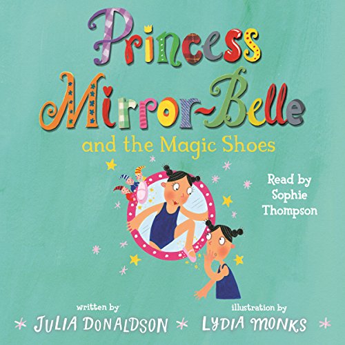 Cover of Princess Mirror-Belle and the Magic Shoes