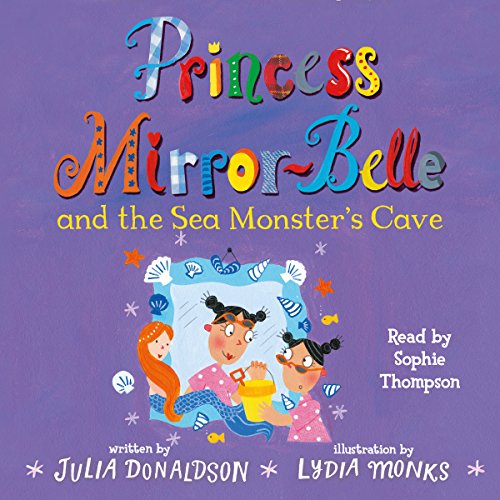 Cover of Princess Mirror-Belle and the Sea Monster's Cave