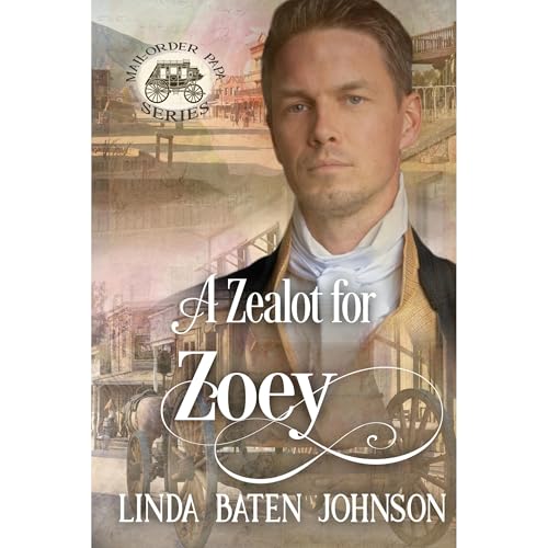 Cover of A Zealot for Zoey (Mail Order Papa)