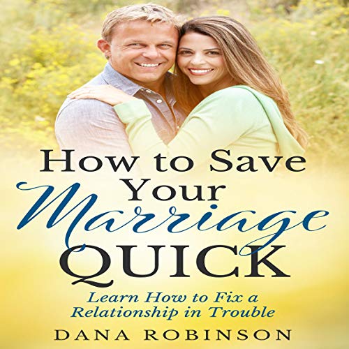 Cover of How to Save Your Marriage Quick: Marriage Repair
