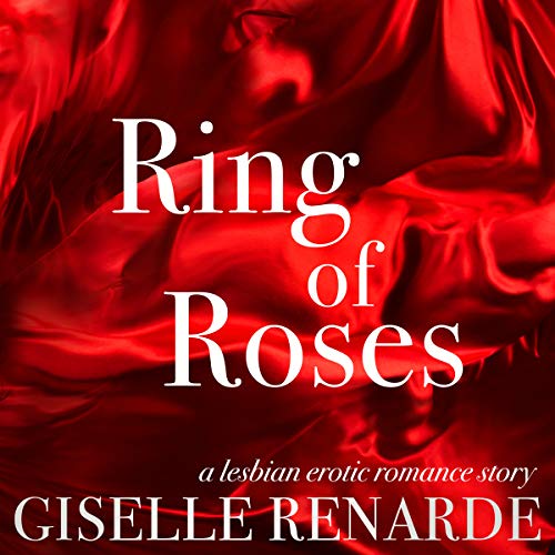 Cover of Ring of Roses: A Lesbian Erotic Romance Story