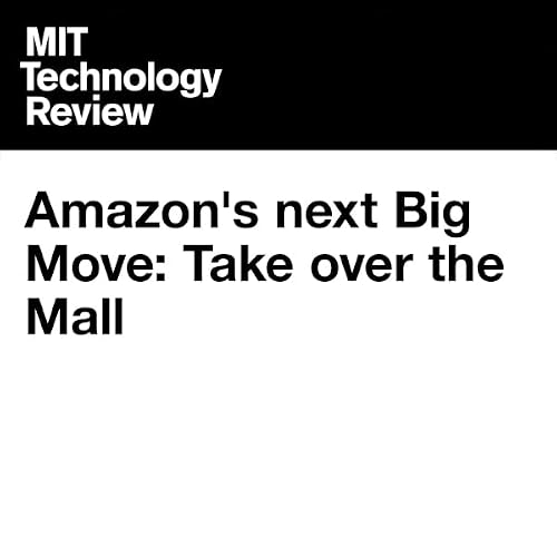 Cover of Amazon's Next Big Move: Take Over the Mall