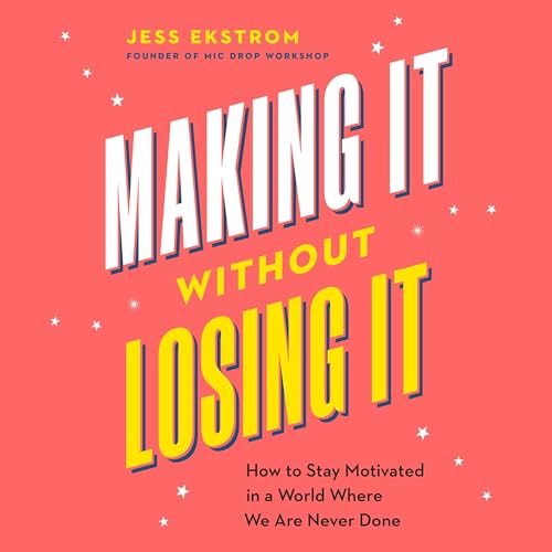 Cover of Making It Without Losing It