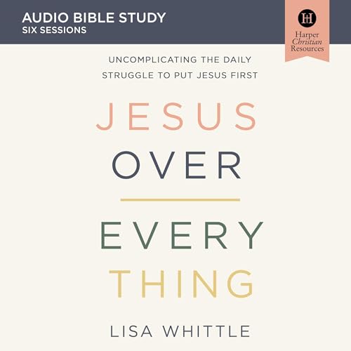 Cover of Jesus Over Everything: Audio Bible Studies
