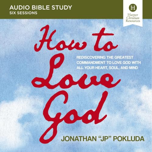 Cover of How to Love God Bible Study: Audio