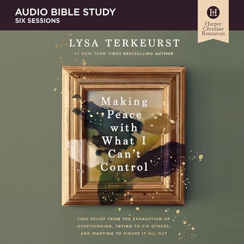 Cover of Making Peace with What I Can't Control Bible Study: Audio