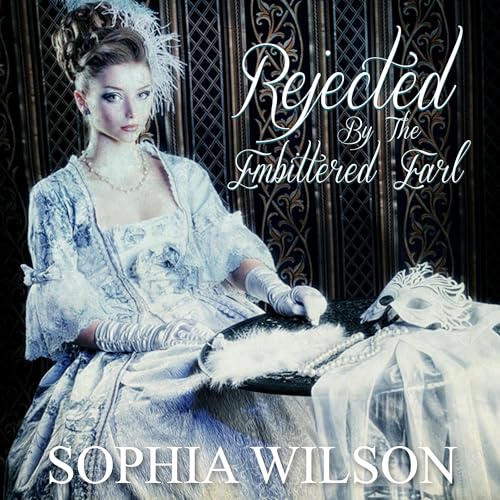 Cover of Rejected by the Embittered Earl