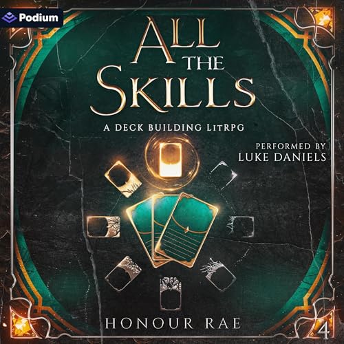 Cover of All the Skills 4: A Deck-Building LitRPG
