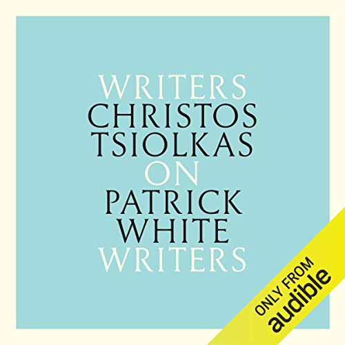 Cover of Christos Tsiolkas on Patrick White