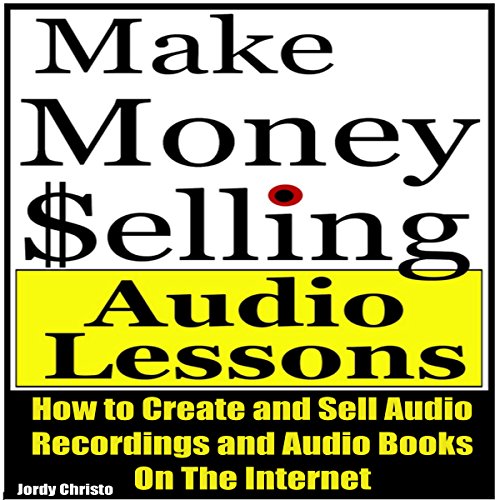 Cover of Make Money Selling Audio Lessons