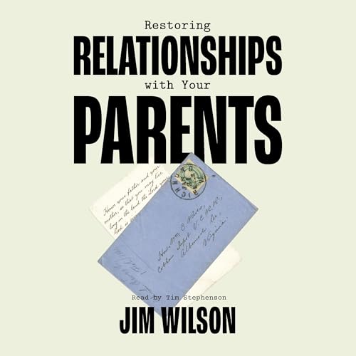 Cover of Restoring Relationships with Your Parents