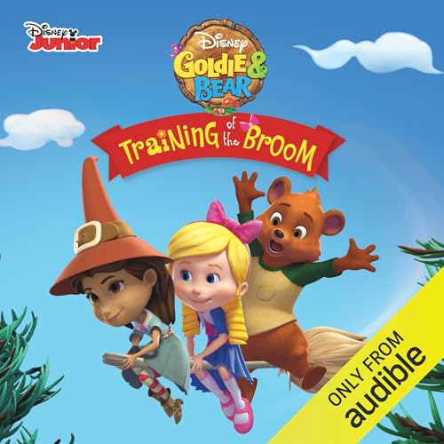Cover of Goldie and Bear: Training of the Broom
