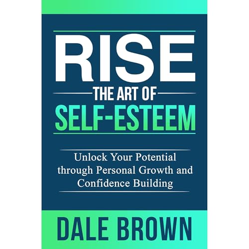 Cover of Rise The Art of Self-Esteem