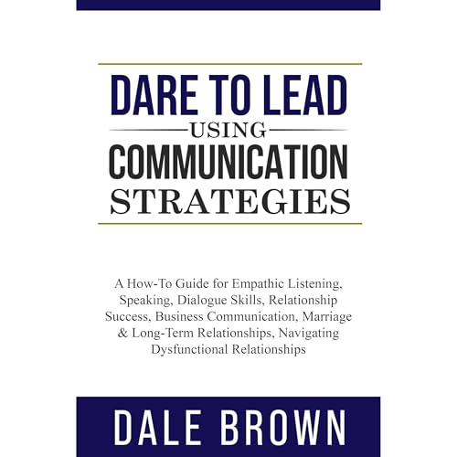 Cover of Dare to Lead using Communication Strategies