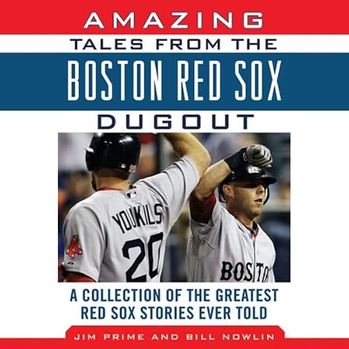 Cover of Amazing Tales from the Boston Red Sox Dugout