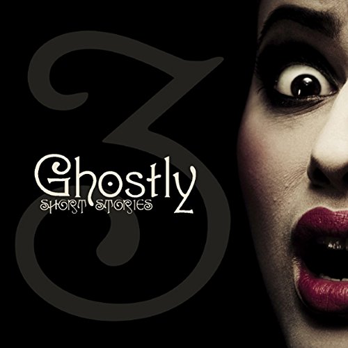 Cover of Ghostly Short Stories - Volume 3