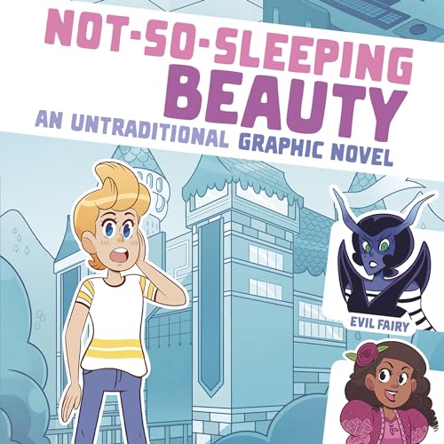 Cover of Not-So-Sleeping Beauty: An Untraditional Graphic Novel
