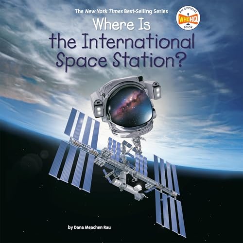 Cover of Where Is the International Space Station?