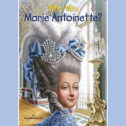 Cover of Who Was Marie Antoinette?