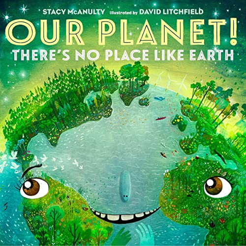 Cover of Our Planet! There's No Place Like Earth