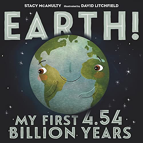 Cover of Earth! My First 4.54 Billion Years