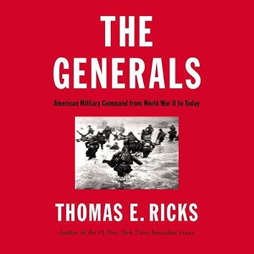 Cover of The Generals: American Military Command from World War II to Today