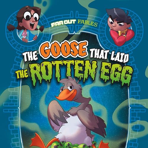 Cover of The Goose That Laid the Rotten Egg: A Graphic Novel