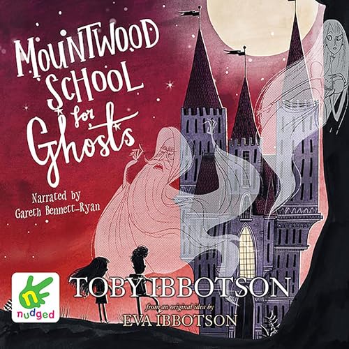 Cover of Mountwood School for Ghosts