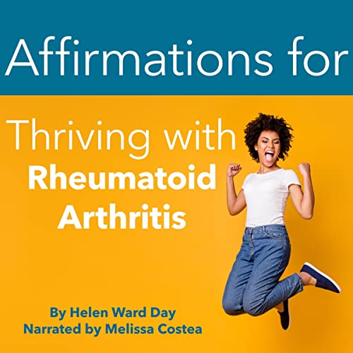Cover of Affirmations for Thriving with Rheumatoid Arthritis