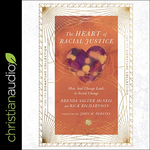Cover of The Heart of Racial Justice (IVP Signature Collection Edition)