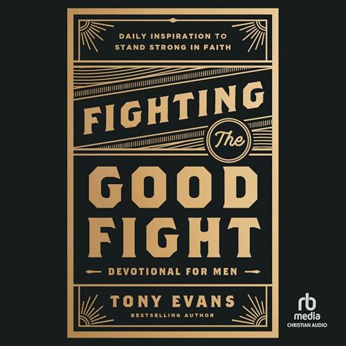 Cover of Fighting the Good Fight Devotional for Men