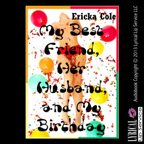 Cover of My Best Friend, Her Husband, and My Birthday