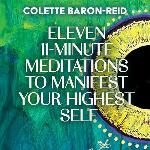 Cover of Eleven 11-Minute Meditations to Manifest Your Highest Self