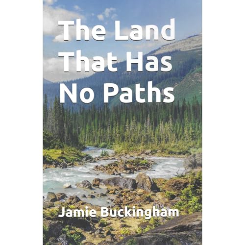 Cover of The Land That Has No Paths