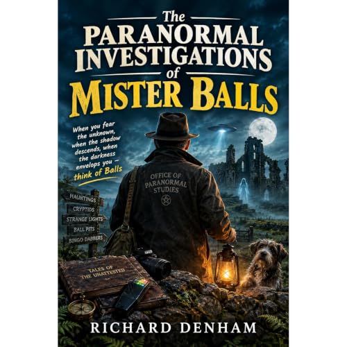 Cover of The Paranormal Investigations of Mister Balls