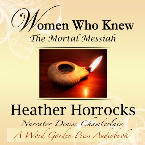 Cover of Women Who Knew the Mortal Messiah